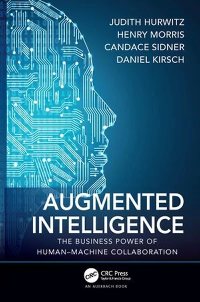 Augmented Intelligence: The Business Power Of Human-machine Collaboration