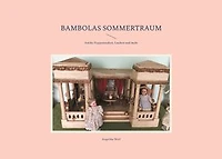 Bambolas Sommertraum: Antike Puppenstuben, Lauben und mehr