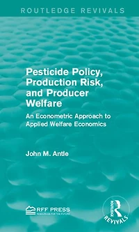 Pesticide Policy, Production Risk, And Producer Welfare: An Econometric Approach To Applied Welfare Economics