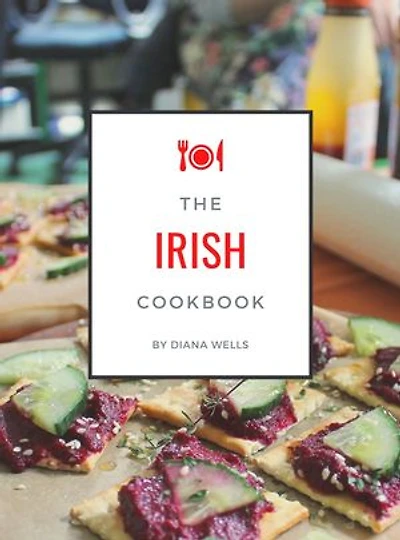 The Irish Cookbook: National & Traditional Foods