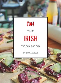The Irish Cookbook: National & Traditional Foods