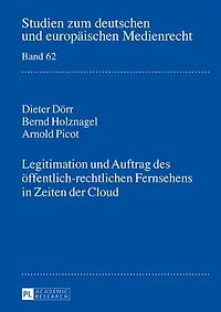 Legitimation und Auftrag des oeffentlich-rechtlichen Fernsehens Zeiten der Cloud