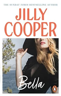 Bella: A laugh-out-loud romance from the Sunday Times bestselling author of Rivals