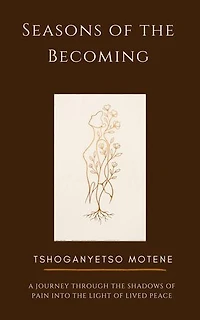 Seasons of the becoming