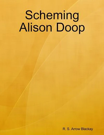 Scheming Alison Doop
