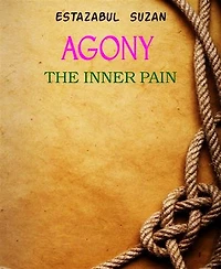 AGONY: THE INNER PAIN