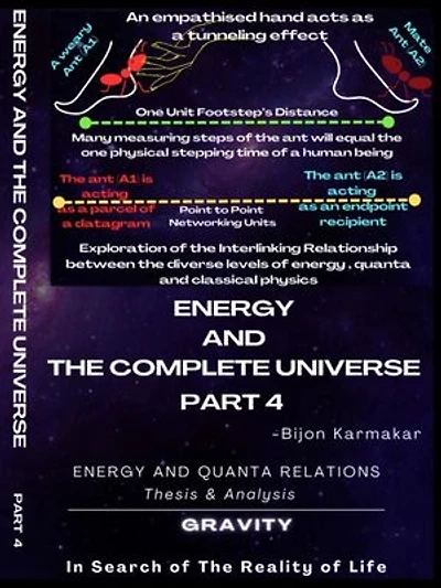 Energy and The Complete Universe. Part 4. Subtitle: Energy and Quanta Relation. (Thesis & Analysis). Gravity. In Search of The Reality of Life!: 4, #4
