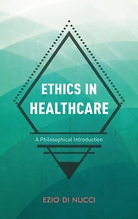 Ethics Healthcare: A Philosophical Introduction