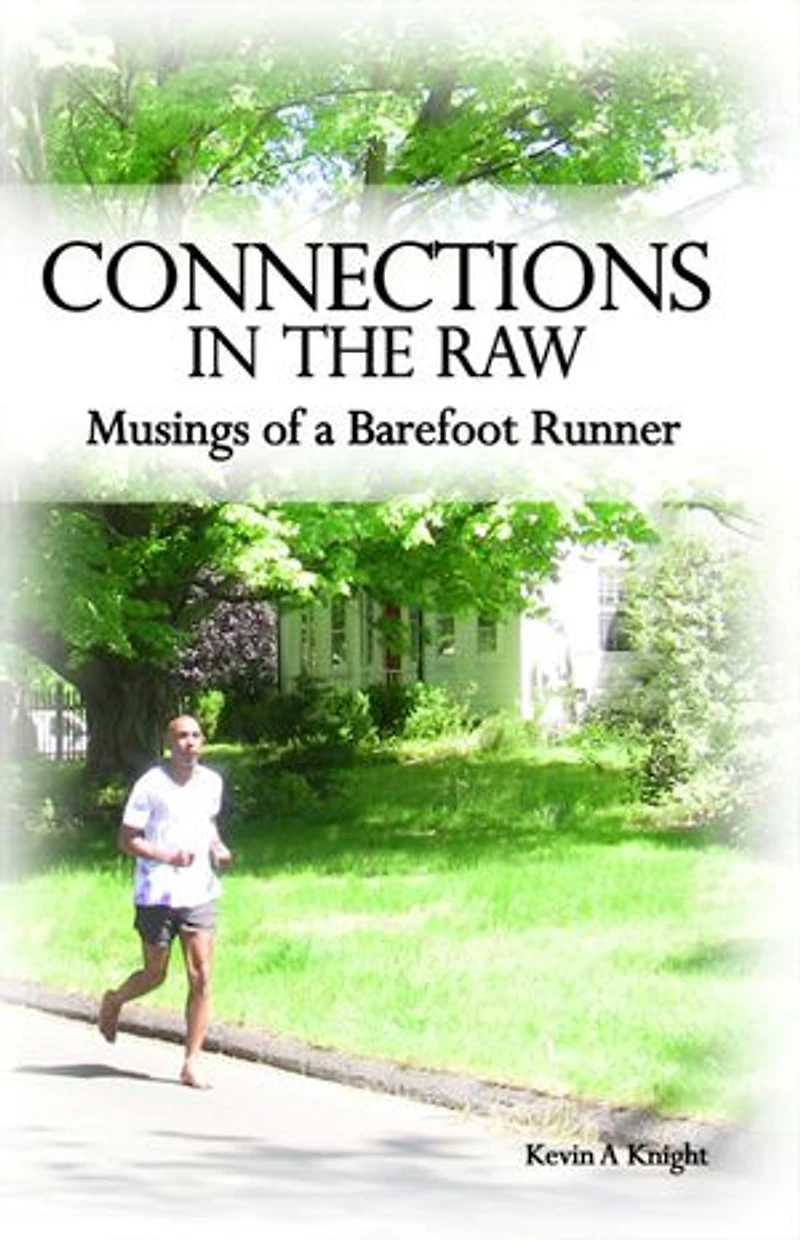 Connections the Raw: Musings of a Barefoot Runner