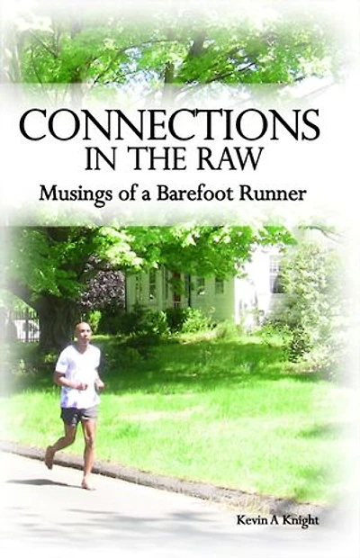 Connections the Raw: Musings of a Barefoot Runner