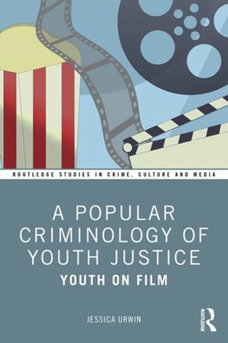 A Popular Criminology of Youth Justice: on Film