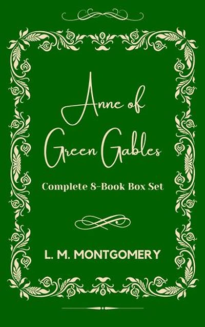 Anne Of Green Gables: Complete 8-Book Box Set