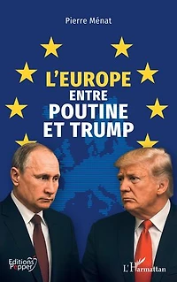 L’Europe entre Poutine et Trump