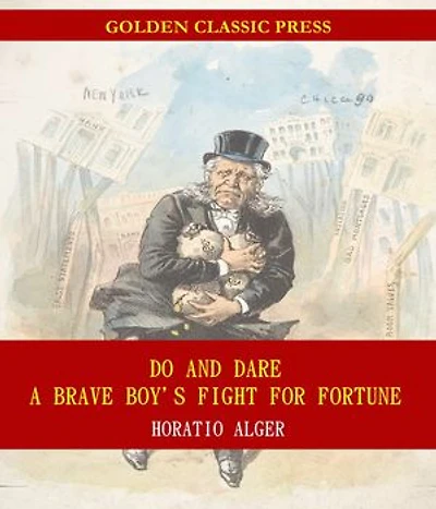 Do and Dare — a Brave Boy's Fight for Fortune