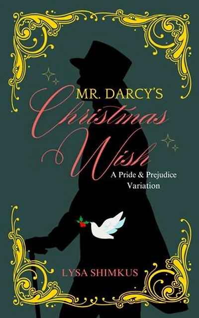 Mr. Darcy's Christmas Wish: A Pride & Prejudice Variation