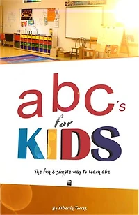 ABC´s for Kids: The fun & simple way to learn abc