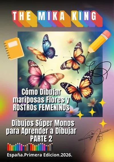 Cómo Dibujar mariposas Flores y ROSTROs FEMENINOs Dibujos Súper Monos para Aprender a Dibujar Paso a Paso PARTE 2: Cómo Dibujar mariposas Flores y ROSTROs FEMENINOS PARTE 2 Version Corta