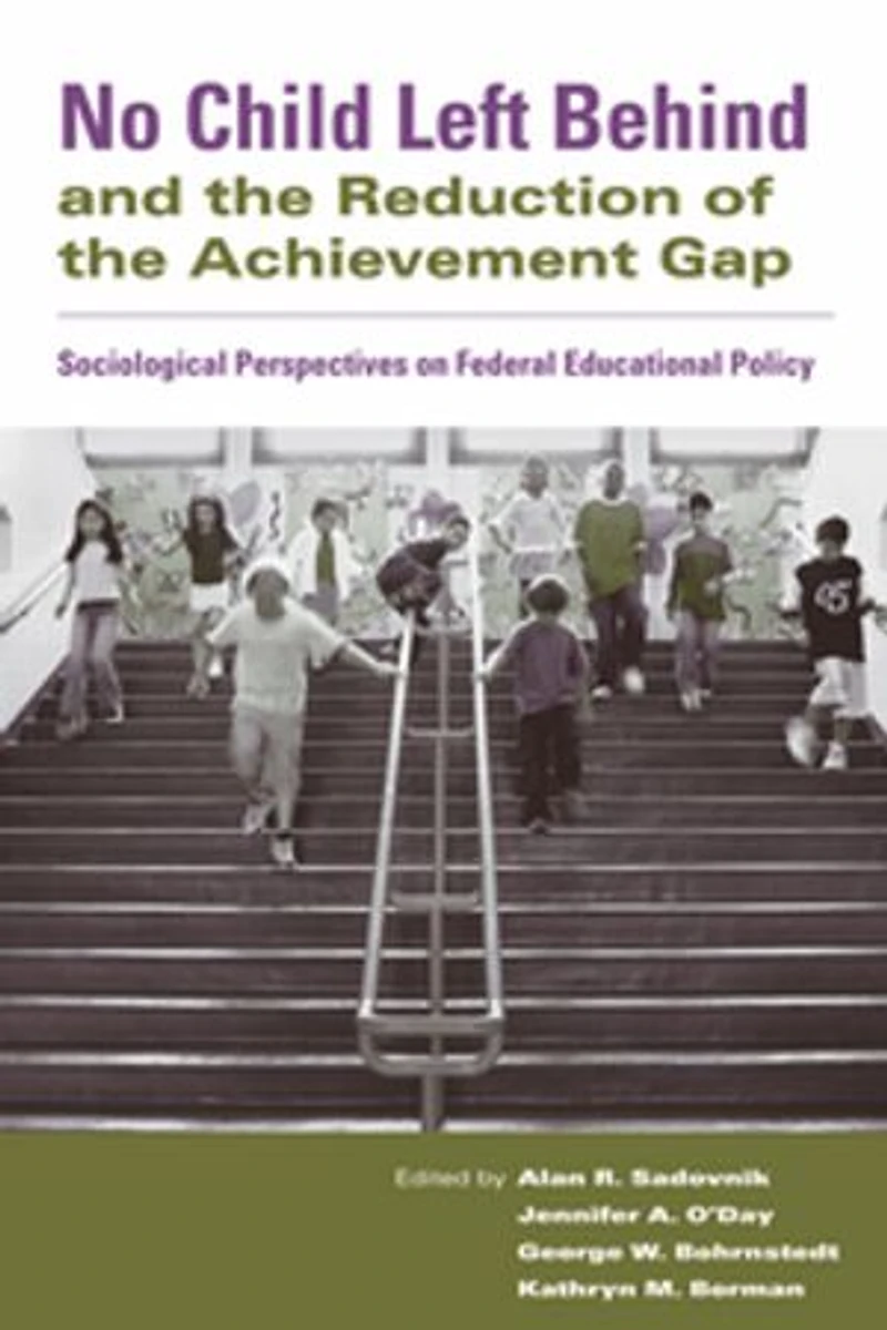 No Child Left Behind and the Reduction of Achievement Gap: Sociological Perspectives On Federal Educational Policy