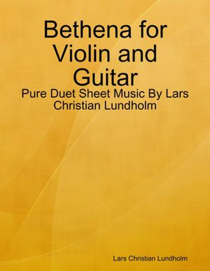 Bethena for Violin and Guitar - Pure Duet Sheet Music By Lars Christian Lundholm