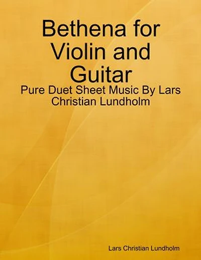Bethena for Violin and Guitar - Pure Duet Sheet Music By Lars Christian Lundholm