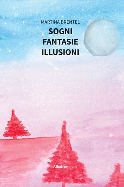 Sogni. Fantasie. Illusioni