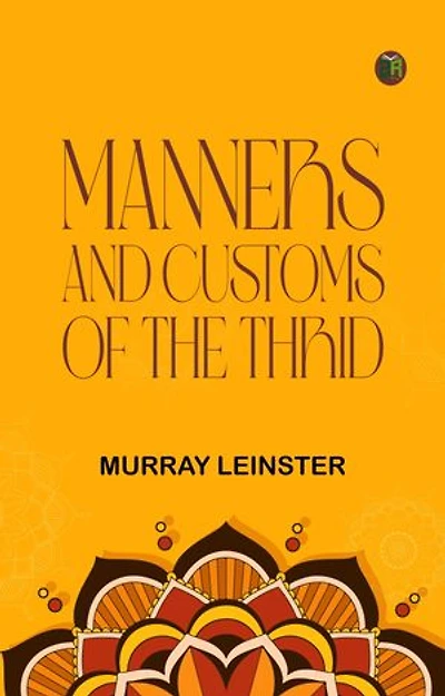 Manners and Customs of the Thrid