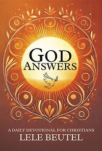 God Answers: A Daily Devotional for Christians