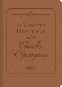 3-Minute Devotions with Charles Spurgeon: Inspiring Devotions and Prayers