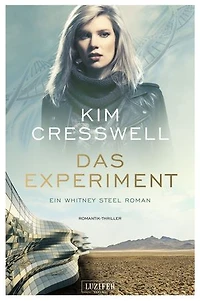 DAS EXPERIMENT (ein Whitney Steel Roman): Romantik-Thriller