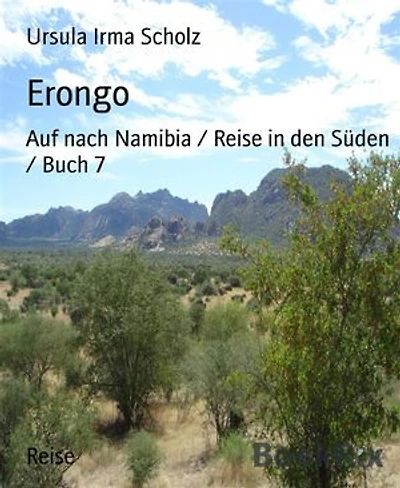 Erongo: Auf nach Namibia / Reise in den Süden / Buch 7