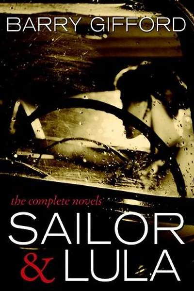 Sailor & Lula, Expanded Edition: The Complete Novels