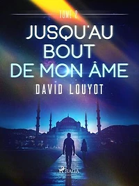 Jusqu'au bout de mon âme – tome 2