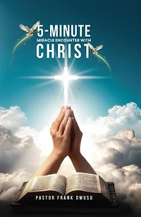 5-Minute Miracle Encounters with Christ