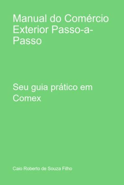 Manual Do Comércio Exterior Passo-a-passo