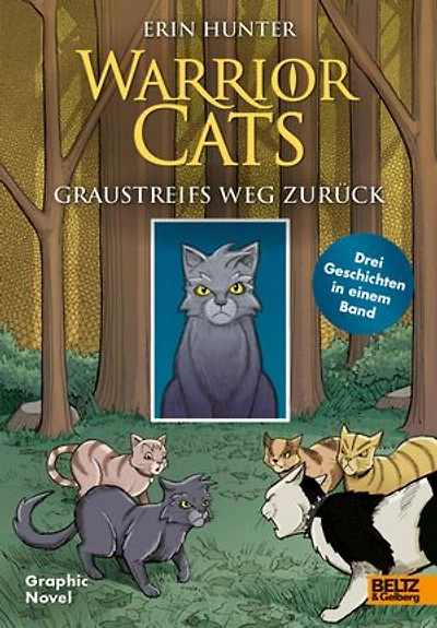 Warrior Cats - Graustreifs Weg zurück: Graphic Novel mit drei Geschichten: Der verlorene Krieger, Die Zuflucht des Kriegers, Die Rückkehr des Kriegers