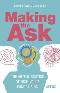 Making The Ask: Artful Science Of High-value Fundraising