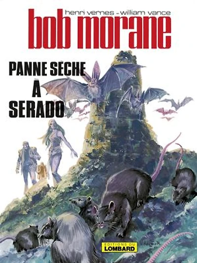 Bob Morane - Tome 2 - Panne sèche à Sérado