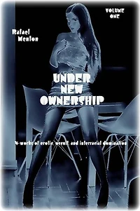 Under New Ownership - Volume One: 4-Works of female-led occult domination