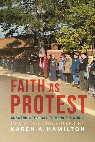 Faith as Protest: Answering the Call to Mend World