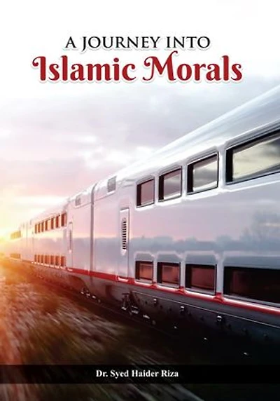 A Journey into Islamic Morals