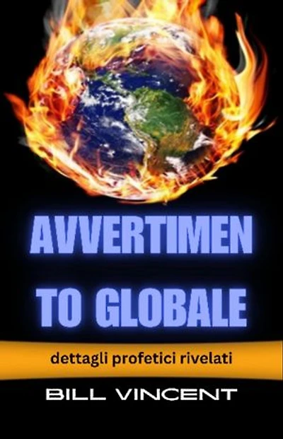 Avvertimento globale: dettagli profetici rivelati