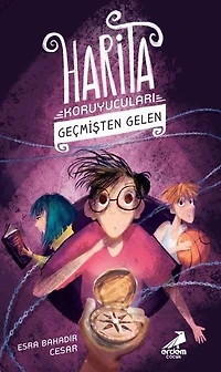 Geçmişten Gelen-Harita Koruyucuları 1