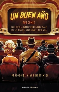 Un buen año: Las 365 (+1) películas más apasionantes de tu vida