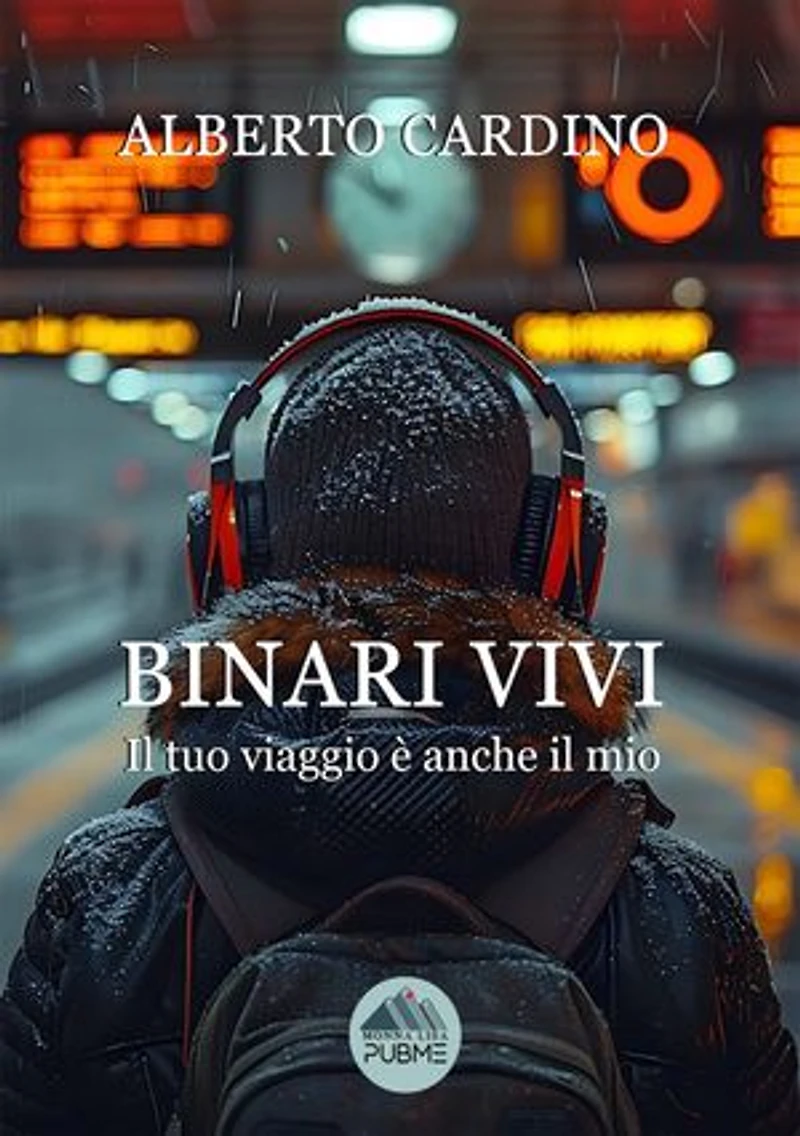 Binari Vivi: Il tuo viaggio è anche il mio