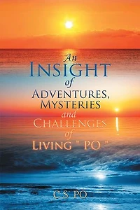 An Insight of Adventures, Mysteries and Challenges Living ?Po?