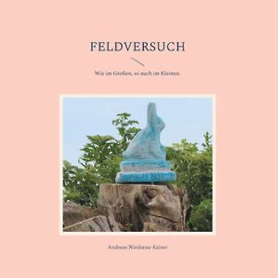 Feldversuch: Wie im Großen, so auch im Kleinen.