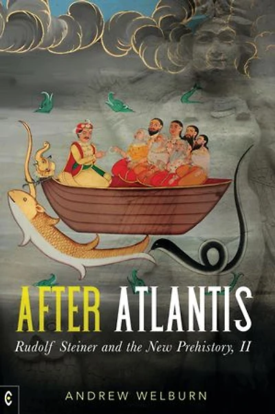 After Atlantis: Rudolf Steiner and the New Prehistory, II