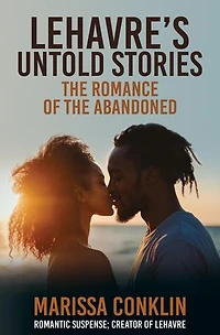 Lehavre's Untold Stories: The Romance of the Abandoned