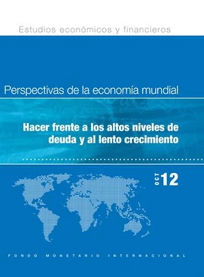 World Economic Outlook, October 2012: Coping with High Debt and Sluggish Growth
