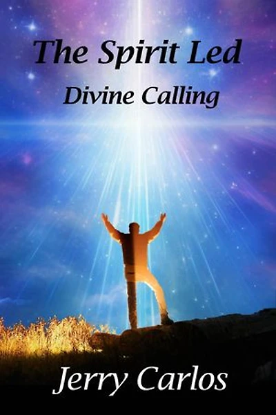 The Spirit Led: Divine Calling: The Spirit Led, #1